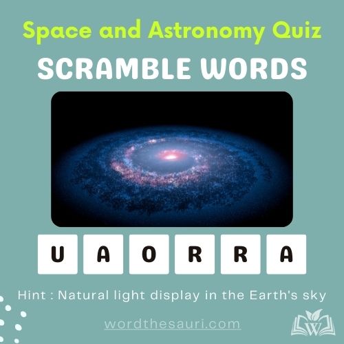 Guess the scramble words Space and Astronomy