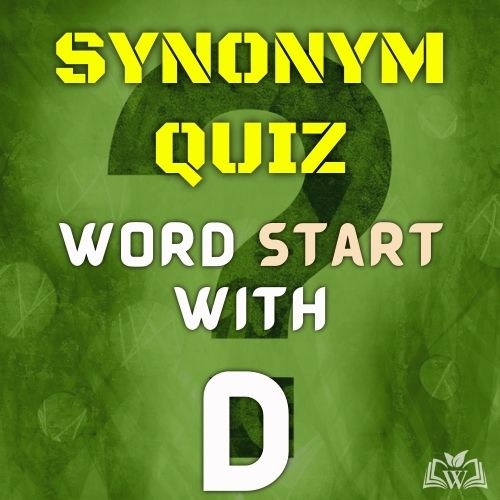 Synonym quiz words starts with D